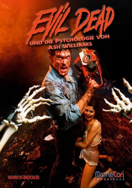 Evil Dead - Die Psychologie von Ash Williams (Ein MovieCon Sonderband)