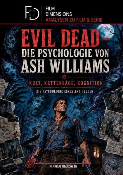 Film Psychologie: Evil Dead - Die Psychologie von Ash Williams