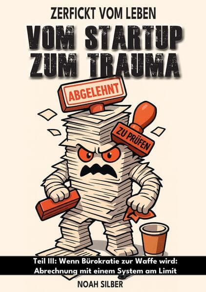 Zerfickt vom Leben: Vom Startup zum Trauma, Teil 3