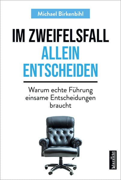 Im Zweifelsfall allein entscheiden