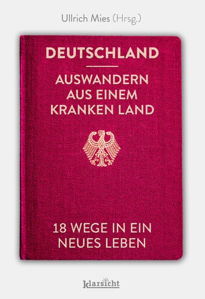 Deutschland - Auswandern aus einem kranken Land