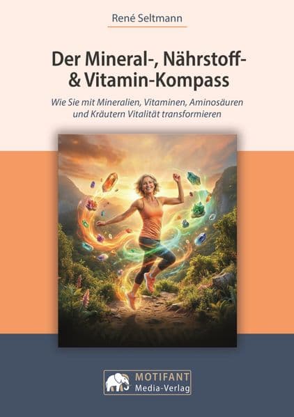 Der Mineral-, Nährstoff- & Vitamin-Kompass