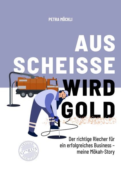Aus Scheisse wird Gold