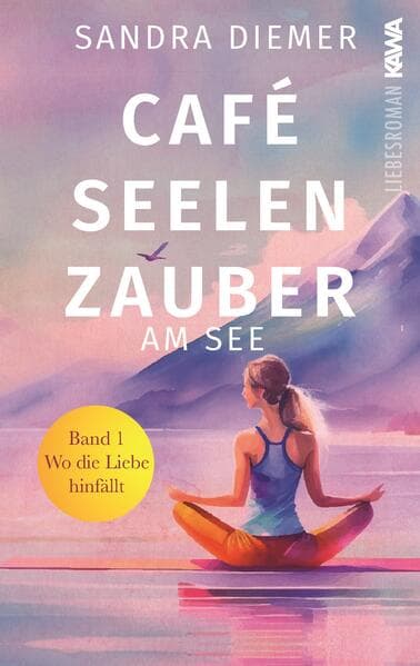 Café Seelenzauber am See | Liebe im Café am See (Band 1)