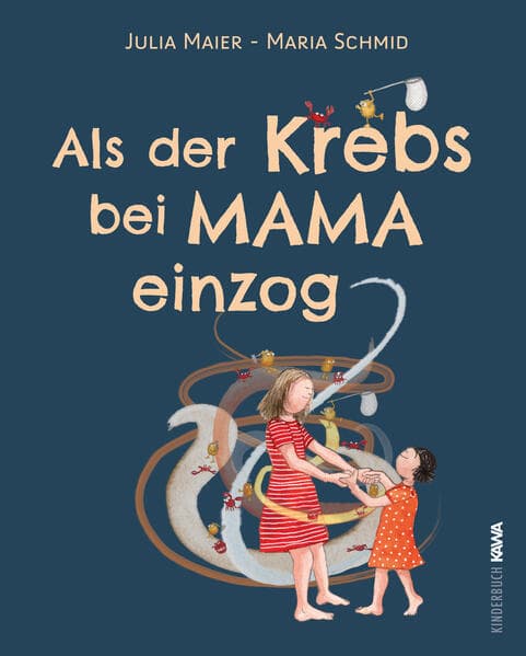 Als der Krebs bei Mama einzog