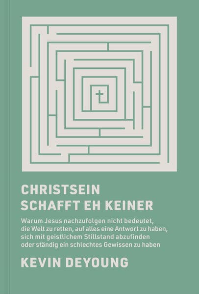 Christsein schafft eh keiner