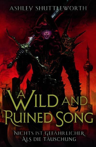 A Wild and Ruined Song - Nichts ist gefährlicher als die Täuschung (Hollow Star Saga 4) (Erstauflage mit Farbschnitt)