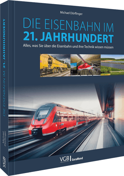 Die Eisenbahn im 21. Jahrhundert