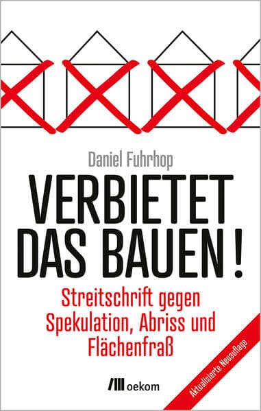 Verbietet das Bauen!
