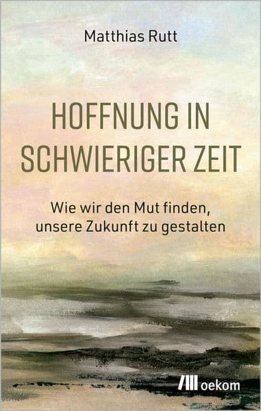 Hoffnung in schwieriger Zeit