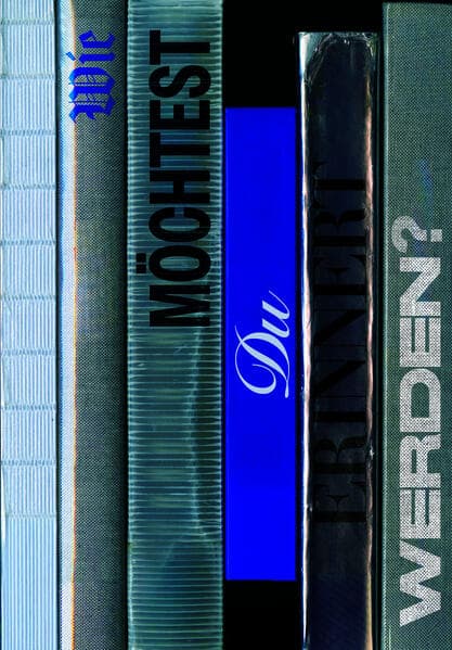 Wie möchtest du erinnert werden?