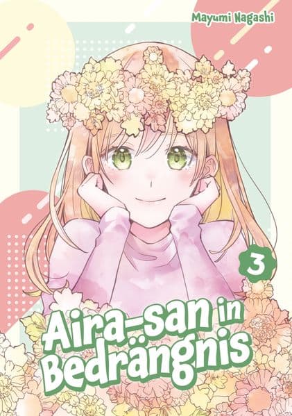Aira-san in Bedrängnis, Band 03