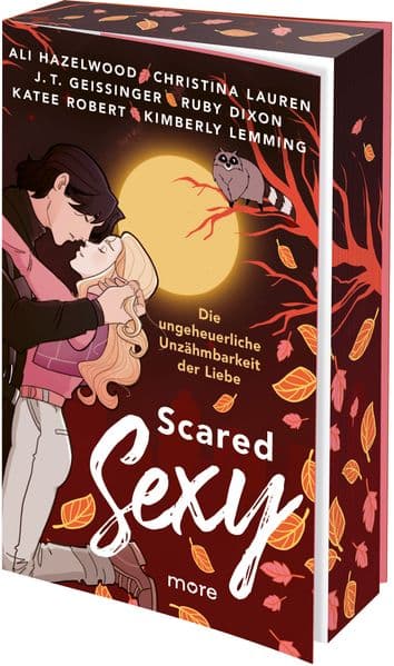 Scared Sexy – Die ungeheuerliche Unzähmbarkeit der Liebe