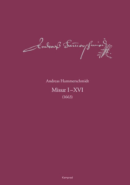 Andreas-Hammerschmidt-Werkausgabe Band 12: Missae I-XVI (1663)
