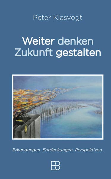 Weiter denken, Zukunft gestalten