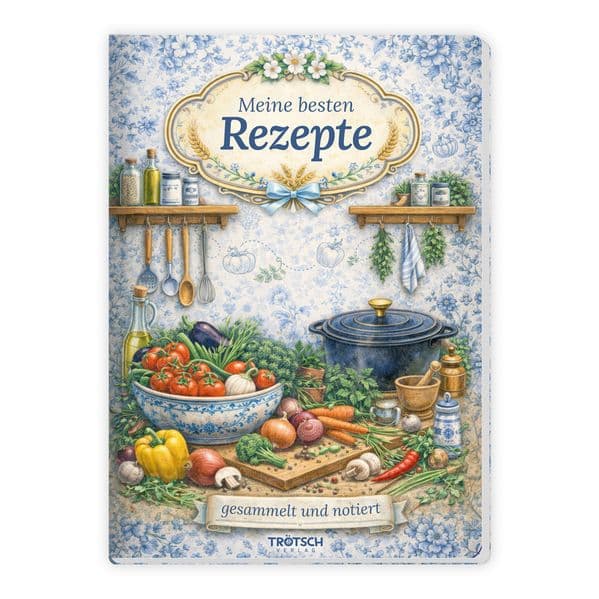 TRÖTSCH - Rezeptbuch zum Selbsteintragen Meine besten Rezepte gesammelt und notiert