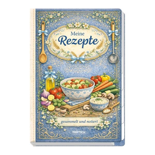 TRÖTSCH - Rezeptbuch zum Selbsteintragen Meine Rezepte gesammelt und notiert