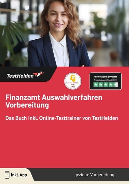 Finanzamt Auswahlverfahren Vorbereitung: Das Buch inkl. Online-Testtrainer von TestHelden