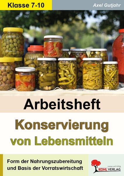 Konservierung von Lebensmitteln. Arbeitsheft