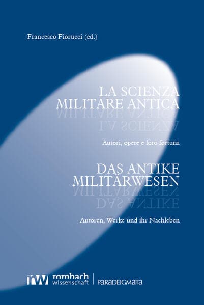La scienza militare antica – Das antike Militärwesen