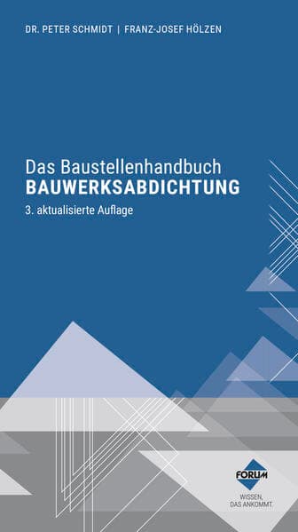 Das Baustellenhandbuch Bauwerksabdichtung