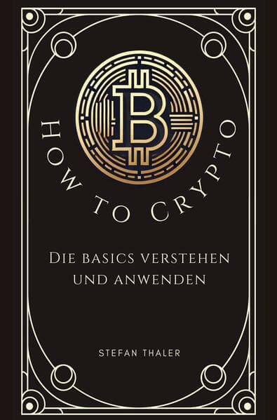 How to Crypto - Die Basics verstehen und anwenden