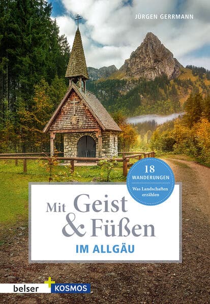 Mit Geist & Füßen. Im Allgäu