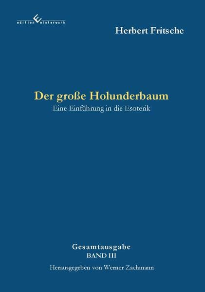 Der große Holunderbaum - Eine Einführung in die Esoterik