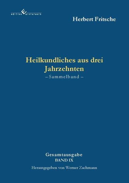 Heilkundliches aus drei Jahrzehnten