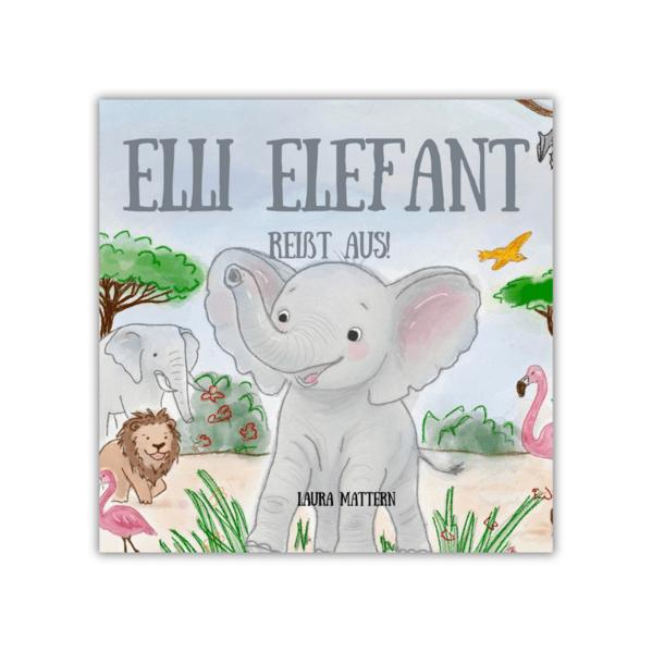 Elli Elefant reißt aus!
