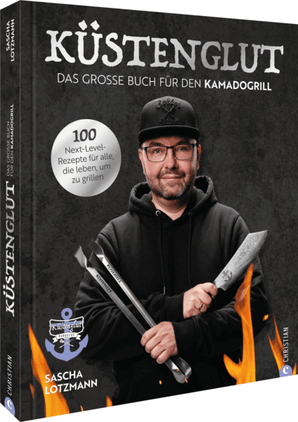 Küstenglut: Das große Buch für den Kamadogrill