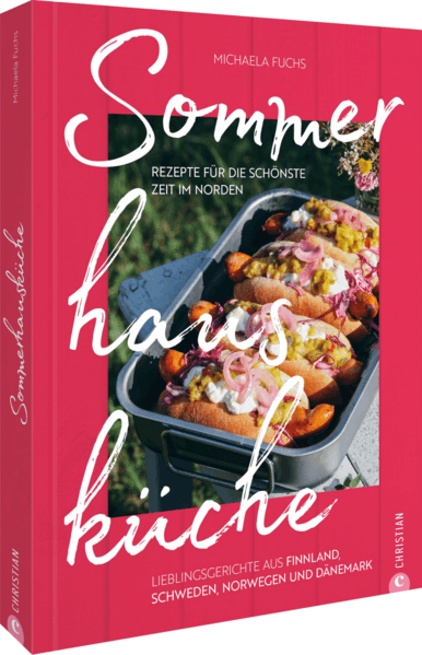 Sommerhausküche: Rezepte für die schönste Zeit im Norden