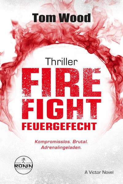Firefight - Feuergefecht. Gnade hat ihren Preis. Zeit für Victor, zu zahlen