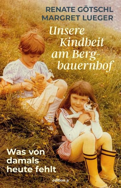 Unsere Kindheit am Bergbauernhof
