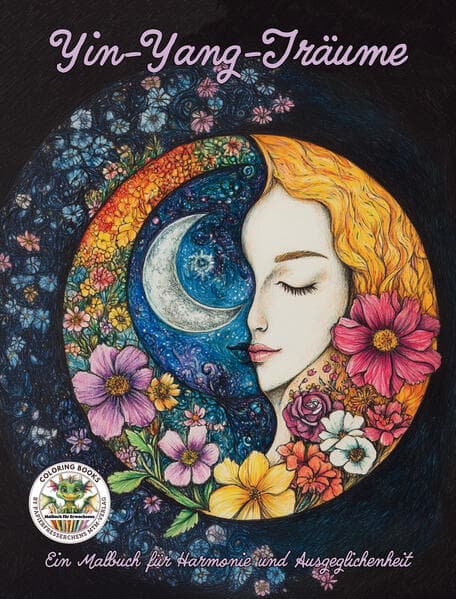 Yin-Yang-Träume: Ein Malbuch für Harmonie und Ausgeglichenheit