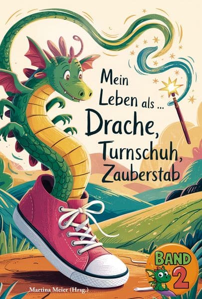 Mein Leben als Drache, Turnschuh, Zauberstab - Band 2