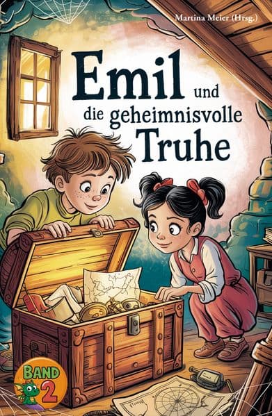 Emil und die geheimnisvolle Truhe - Eine Fortsetzungsgeschichte Band 2