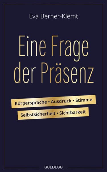 Eine Frage der Präsenz. Körpersprache, Ausdruck, Stimme, Selbstsicherheit, Sichtbarkeit. Tipps & Übungen für einen souveränen Auftritt, der Selbstbewusstsein und Authentizität ausstrahlt