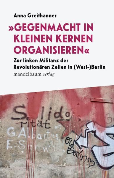 „Gegenmacht in kleinen Kernen organisieren“