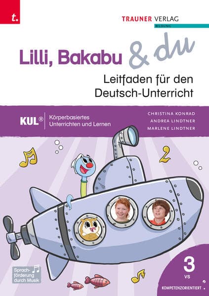 Lilli, Bakabu & du, Leitfaden für den Deutsch-Unterricht 3 VS