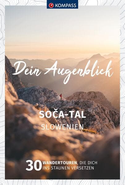 KOMPASS Dein Augenblick Soča-Tal, Slowenien