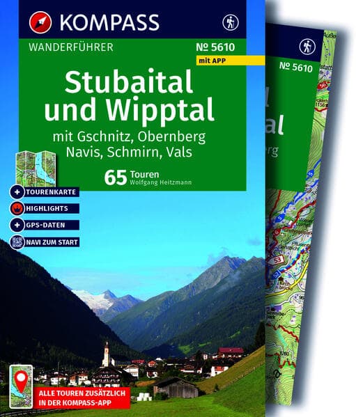 KOMPASS Wanderführer Stubaital und Wipptal mit Gschnitz, Obernberg, Navis, Schmirn, Vals, 65 Touren mit Extra-Tourenkarte