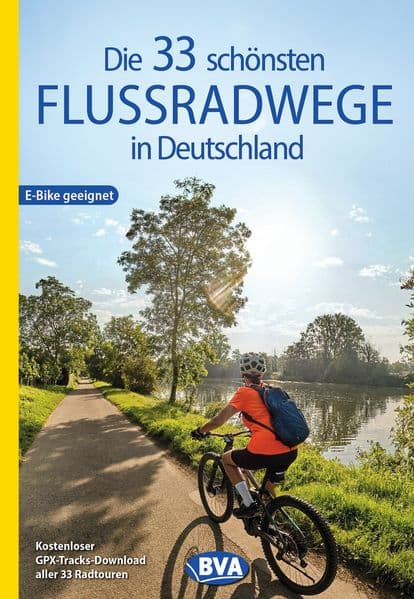 BVA Die 33 schönsten Flussradwege in Deutschland