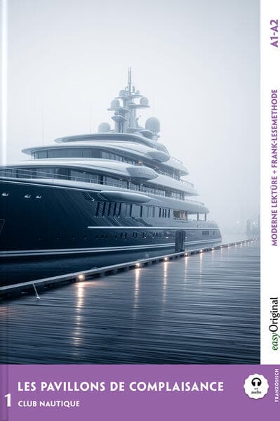 Les Pavillons de Complaisance - Französische Krimi-Lektüre A1-A2 (+ Audio-Online)