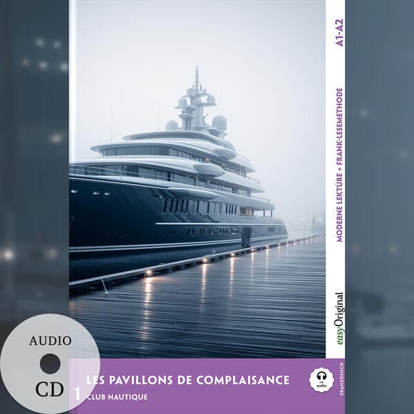 Les Pavillons de Complaisance - Französische Krimi-Lektüre A1-A2 (+ Audio-CD)
