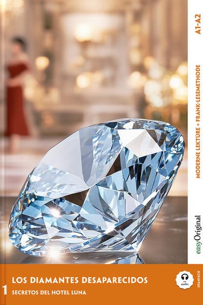 Los Diamantes Desaparecidos - Spanische Krimi-Lektüre A1-A2 (+ Audio-Online)