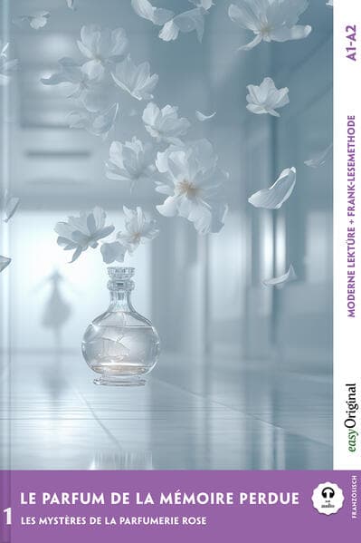 Le parfum de la mémoire perdue - Französische Krimi-Lektüre A1-A2 (+ Audio-Online)