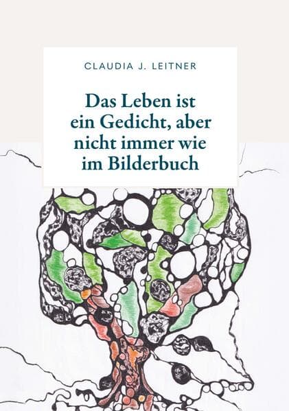 Das Leben ist ein Gedicht, aber nicht immer wie im Bilderbuch