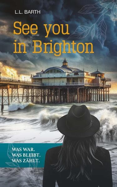 See you in Brighton - Was war. Was bleibt. Was zählt
