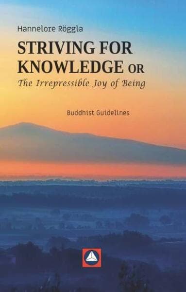 STRIVING FOR KNOWLEDGE or The Irrepressible Joy of Being